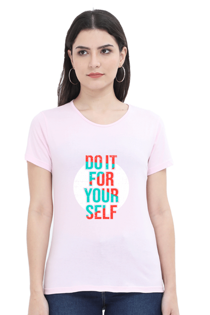 Do It For Yourself Women's T-Shirt