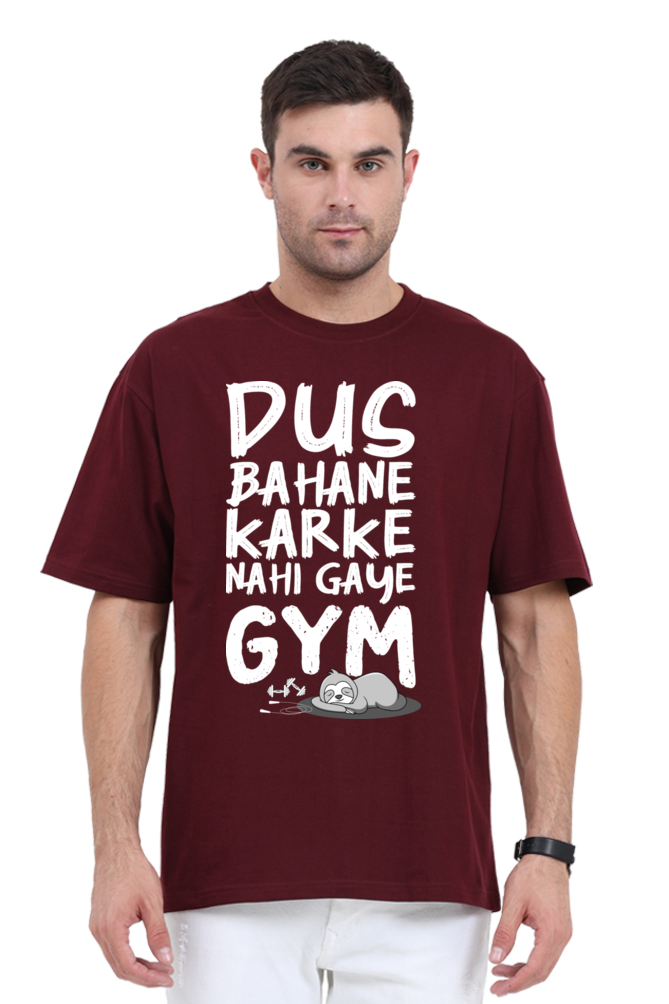 Dus Bahane Karke Nahi Gaye GYM (F) Unisex Oversized T-Shirt - Maroon / S