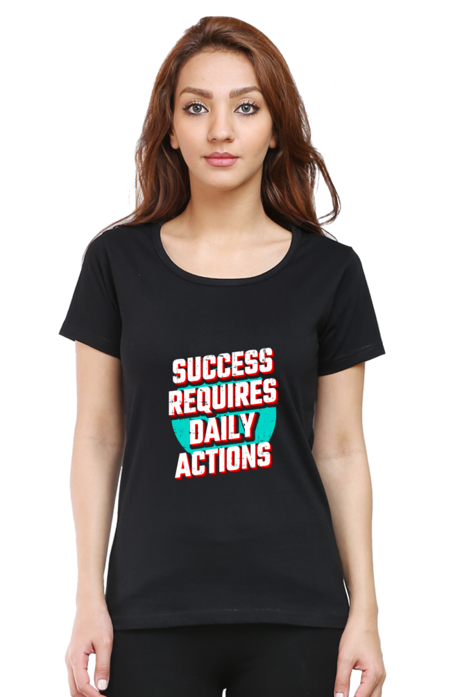 Success Requires Daily Actions Women's T-shirt