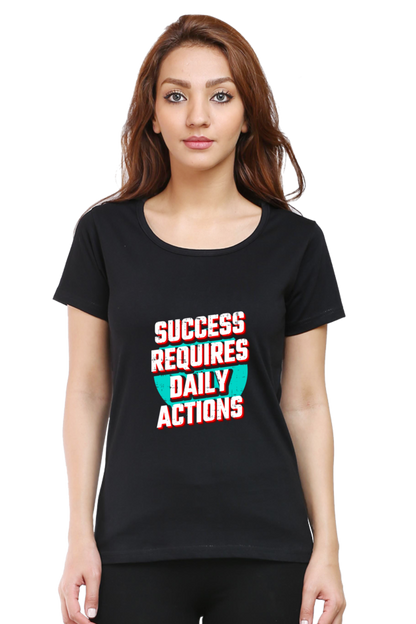 Success Requires Daily Actions Women's T-shirt