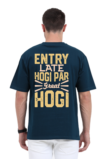 Entry Late Hogi Par Great Hogi Unisex Oversized T-shirt