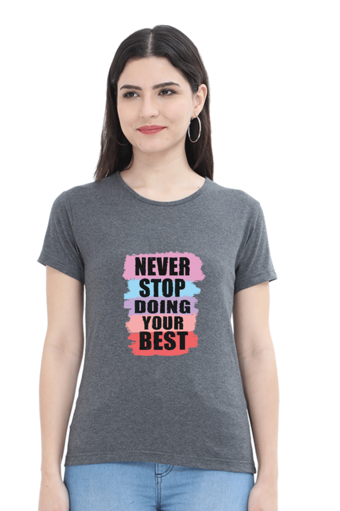 Never Stop Doing Your Best Women's T-shirt