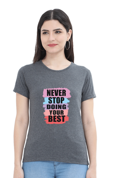 Never Stop Doing Your Best Women's T-shirt