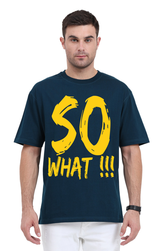 So What (Front) Unisex Oversized T-shirt