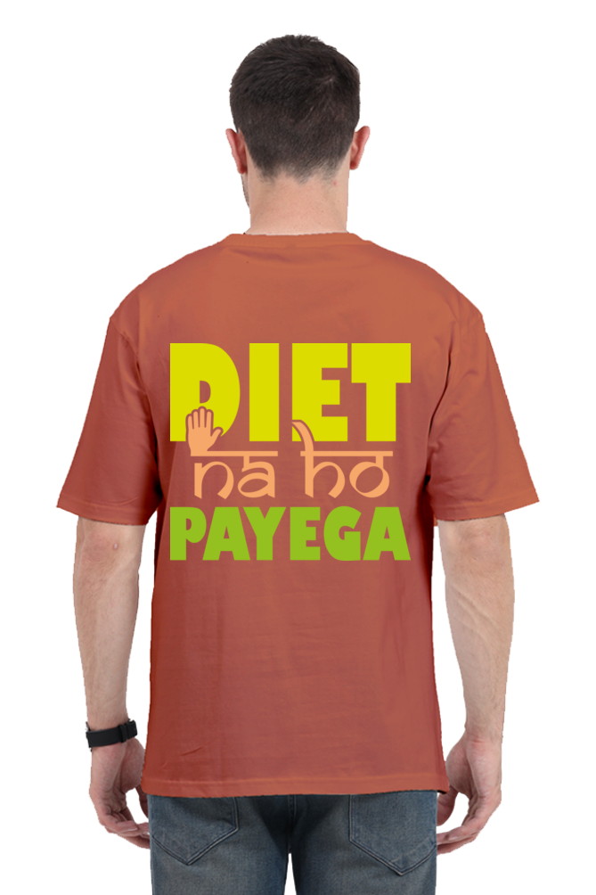 Diet Na Ho Payega Unisex Oversized T-shirt