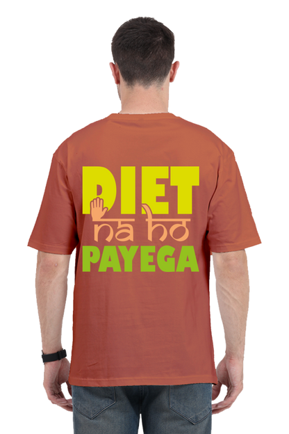 Diet Na Ho Payega Unisex Oversized T-shirt