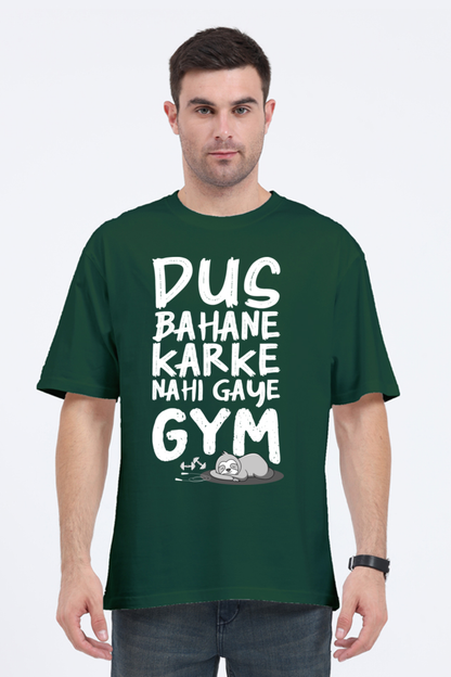 Dus Bahane Karke Nahi Gaye GYM (F) Unisex Oversized T-Shirt - Bottle Green / S