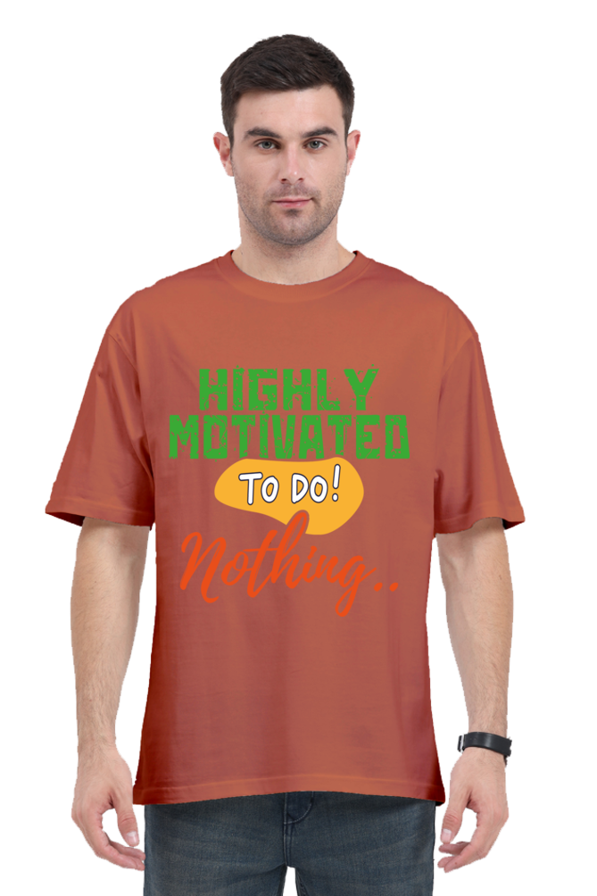 Highly Motivated To Do Nothing Unisex Oversized T-shirt