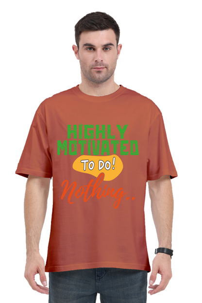 Highly Motivated To Do Nothing Unisex Oversized T-shirt