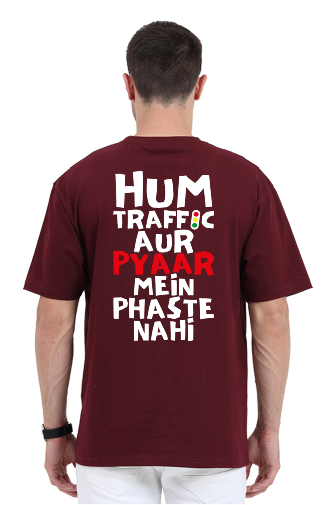 Hum Traffic Aur Pyar Mein Phaste Nahi Unisex Oversized T-shirt