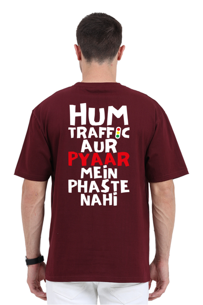 Hum Traffic Aur Pyar Mein Phaste Nahi Unisex Oversized T-shirt - Maroon / S