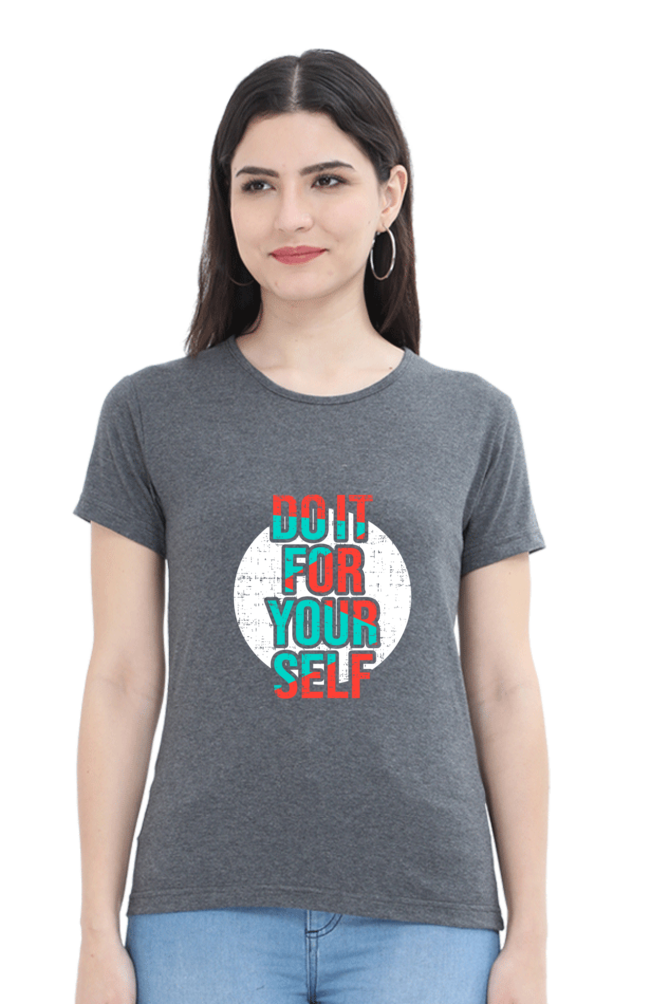 Do It For Yourself Women's T-Shirt