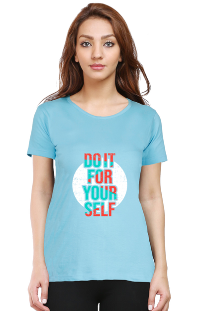 Do It For Yourself Women’s T-Shirt - SkyBlue / XL