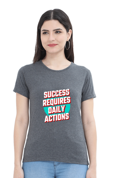 Success Requires Daily Actions Women's T-shirt