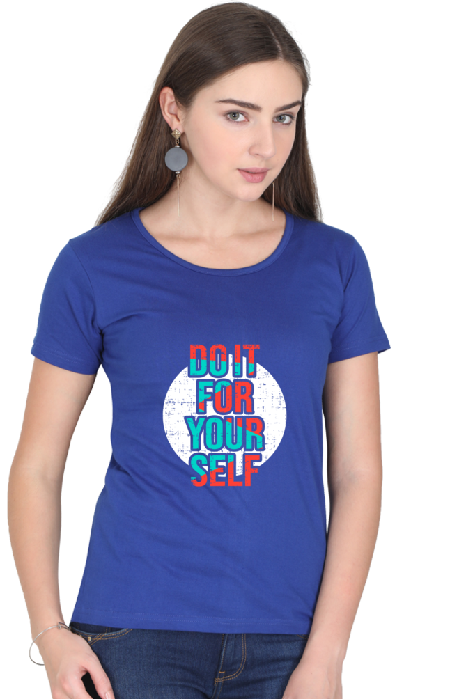 Do It For Yourself Women's T-Shirt