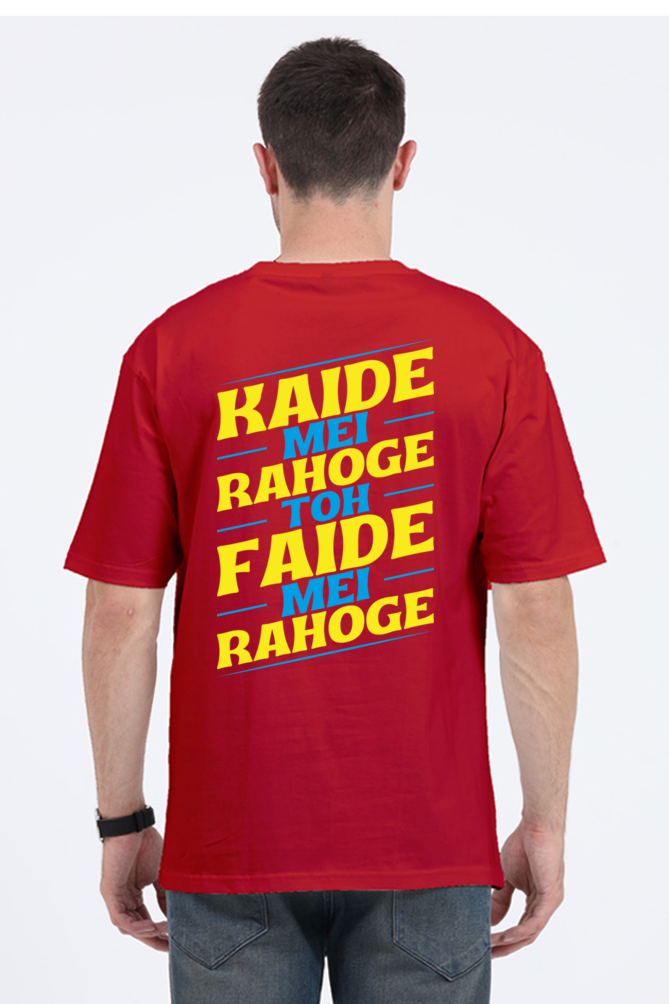 Kaide Mei Rahoge Toh Faide Mei Rahoge Unisex Oversized T-shirt