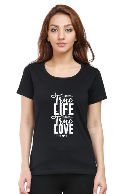 True Life True Love Women's T-shirt