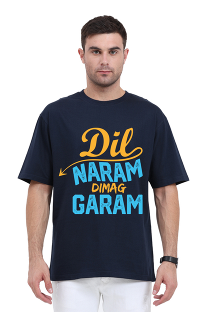 Dil Naram Dimag Garam Unisex Oversized T-shirt