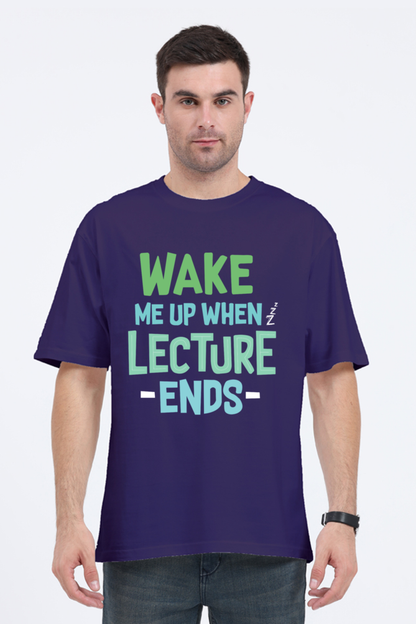 Wake Me Up When Lecture Ends Unisex Oversized T-shirt