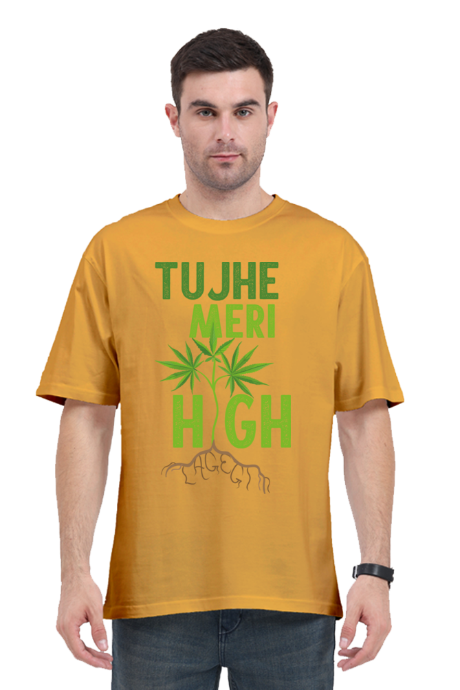 Tujhe Meri High Lagegi Unisex Oversized T-shirt