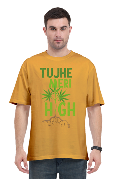 Tujhe Meri High Lagegi Unisex Oversized T-shirt