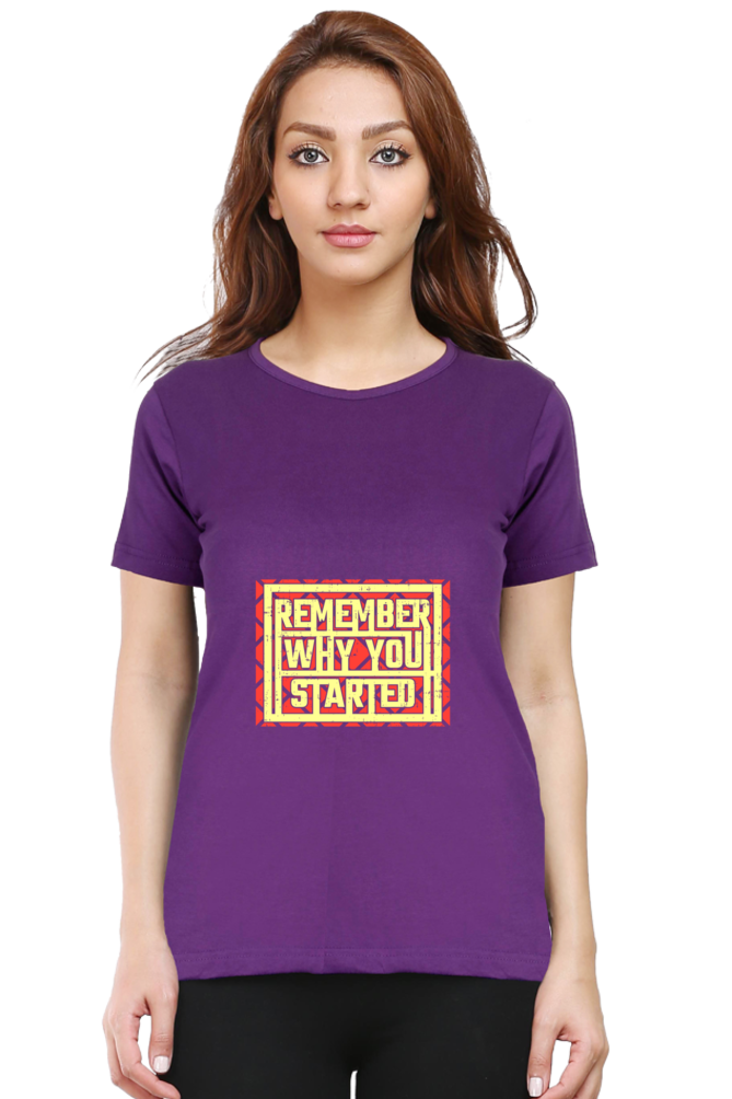 Remember Why You Started Women's T-shirt