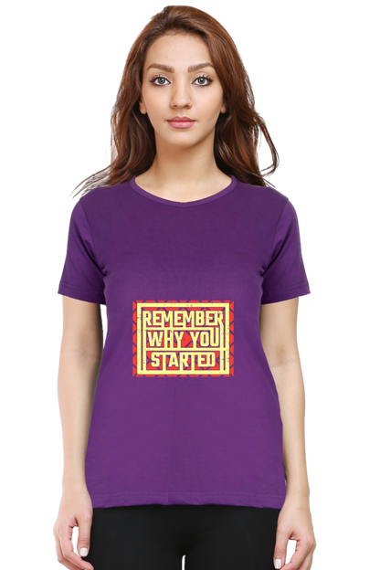 Remember Why You Started Women's T-shirt