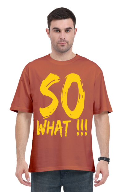 So What (Front) Unisex Oversized T-shirt