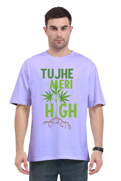 Tujhe Meri High Lagegi Unisex Oversized T-shirt