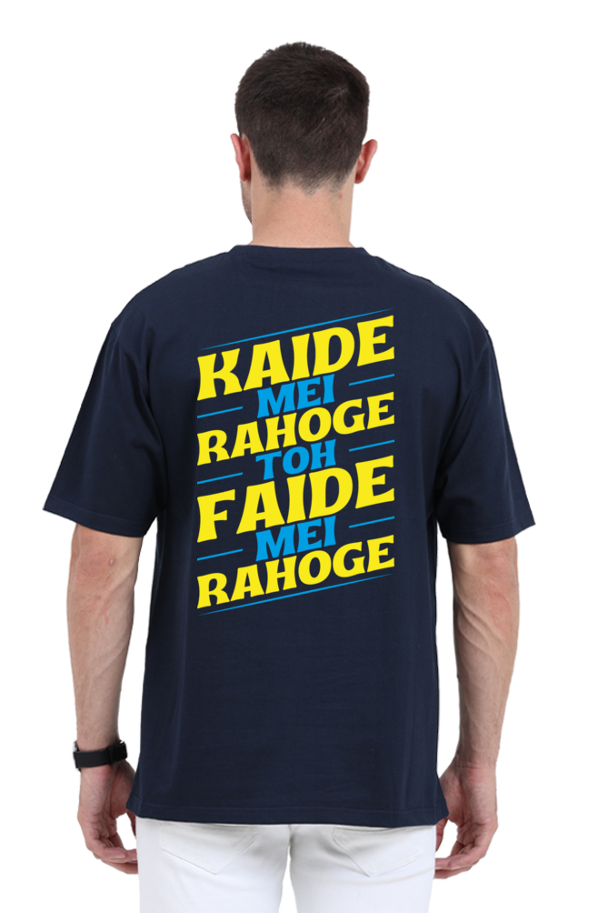 Kaide Mei Rahoge Toh Faide Mei Rahoge Unisex Oversized T-shirt