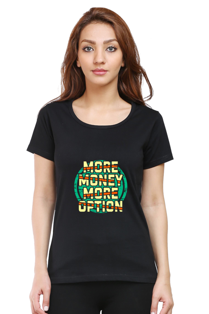 More Money More Option Women's T-shirt