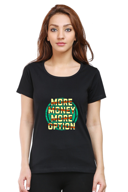 More Money More Option Women's T-shirt