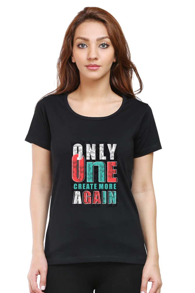 Only One Create More Again Women's T-shirt