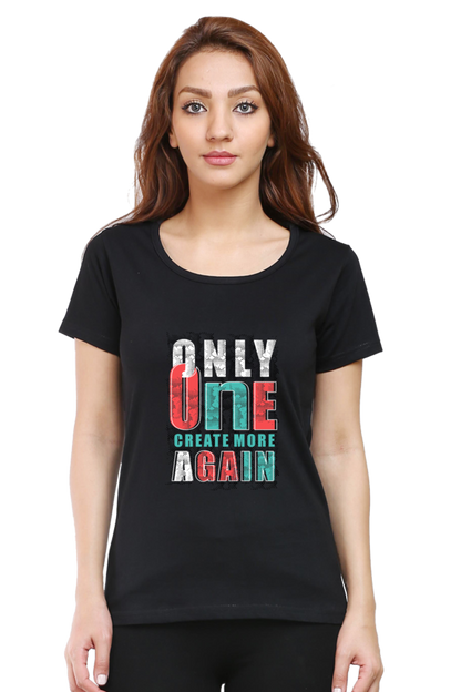 Only One Create More Again Women's T-shirt