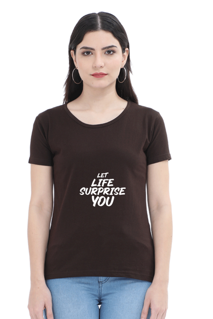 Let Life Surprise You Women’s T-Shirt - Coffee Brown / S