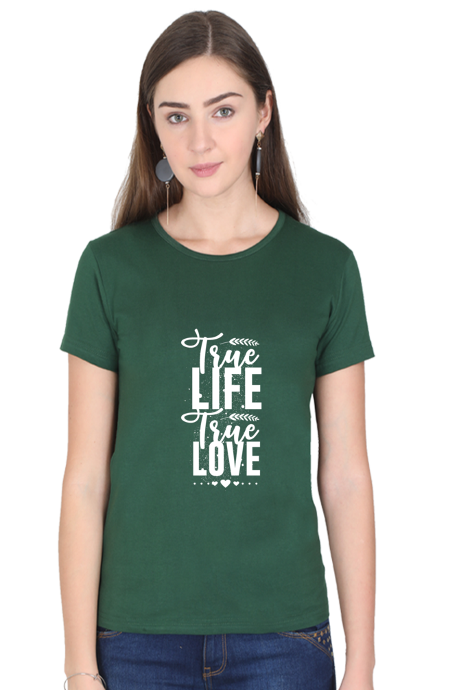 True Life True Love Women's T-shirt