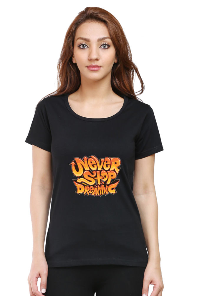 Never Stop Dreaming Women's T-shirt