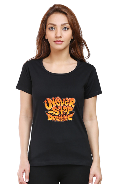 Never Stop Dreaming Women's T-shirt