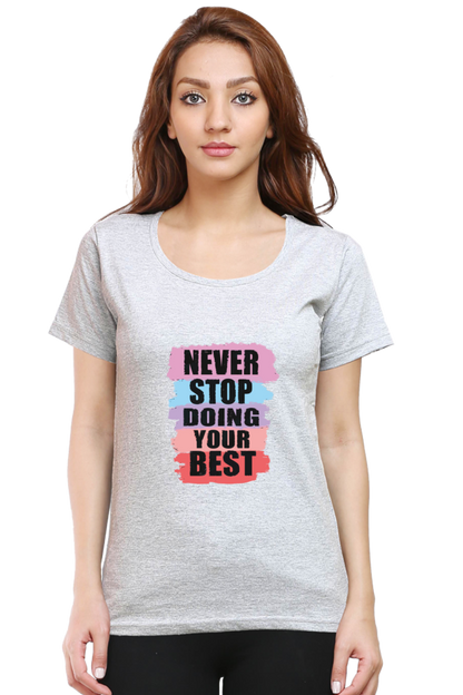 Never Stop Doing Your Best Women's T-shirt