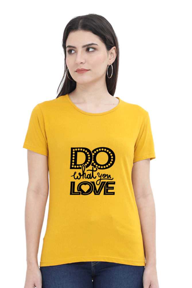 Do What You Love Women's T-Shirt