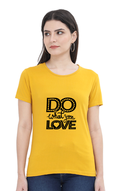 Do What You Love Women's T-Shirt