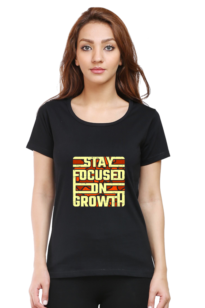 Stay Focussed On Growth Women's T-shirt