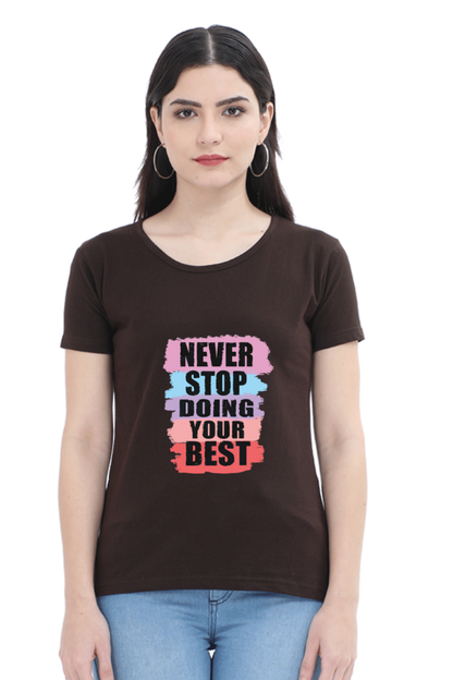 Never Stop Doing Your Best Women's T-shirt