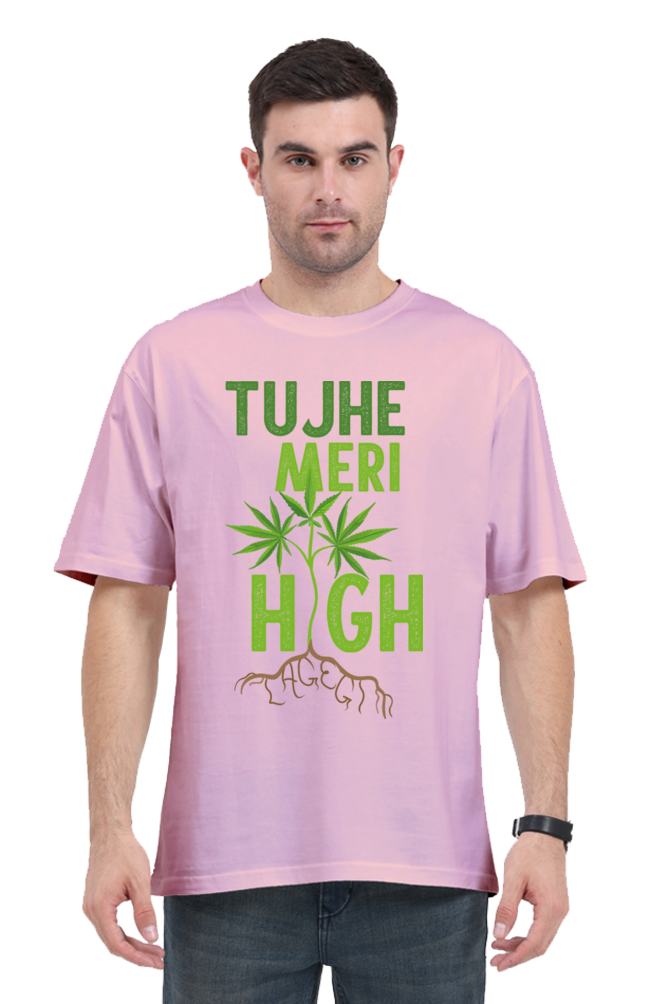 Tujhe Meri High Lagegi Unisex Oversized T-shirt