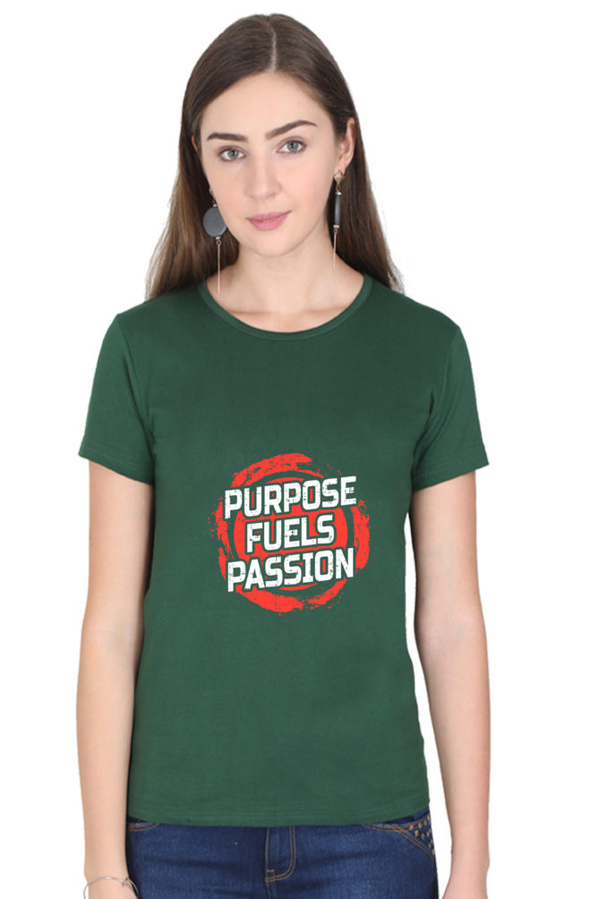 Purpose Fuels Passion Women’s T-shirt - Bottle Green / S