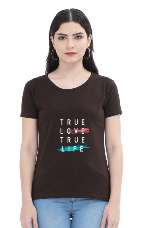 True Love True Life Women's T-shirt