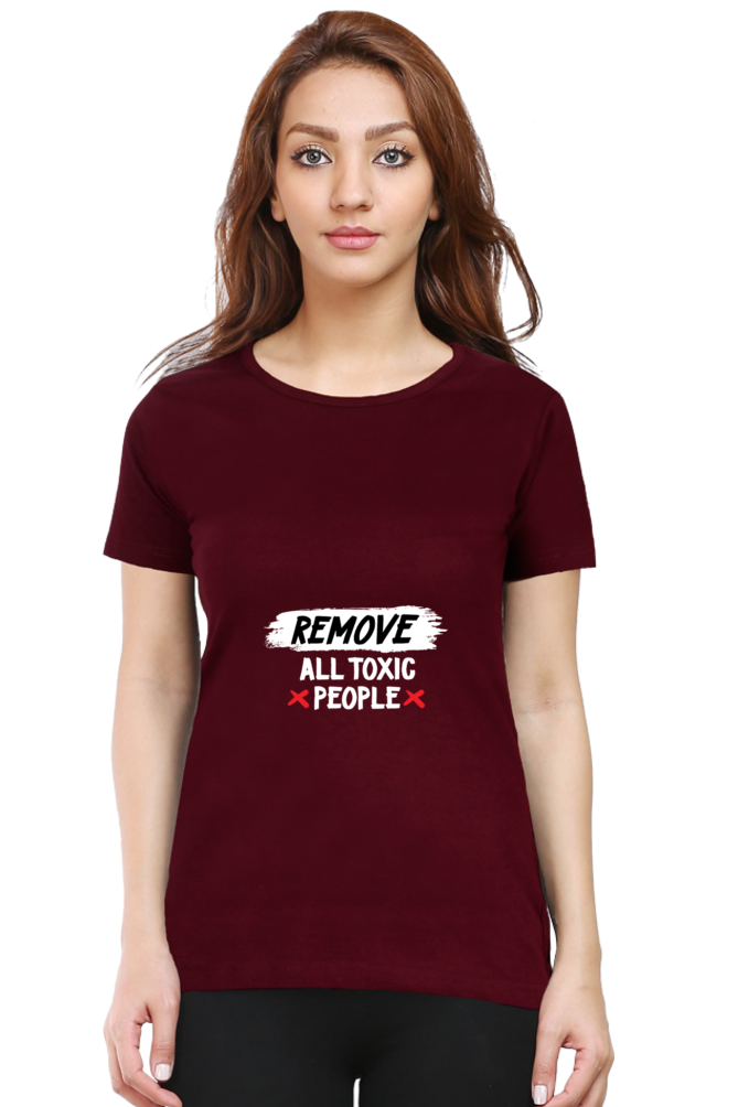 Remove All Toxic People Women’s T-shirt - Maroon / S