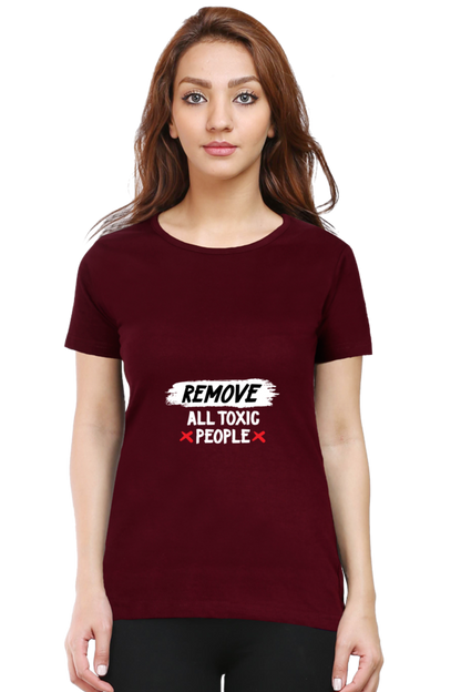 Remove All Toxic People Women’s T-shirt - Maroon / S