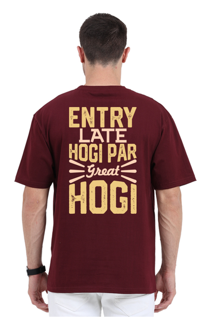 Entry Late Hogi Par Great Hogi Unisex Oversized T-shirt - Maroon / S