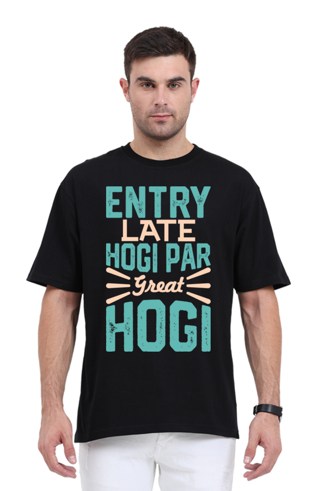 Entry Late Hogi Par Great Hogi (Front) Unisex Oversized T-shirt - Black / S